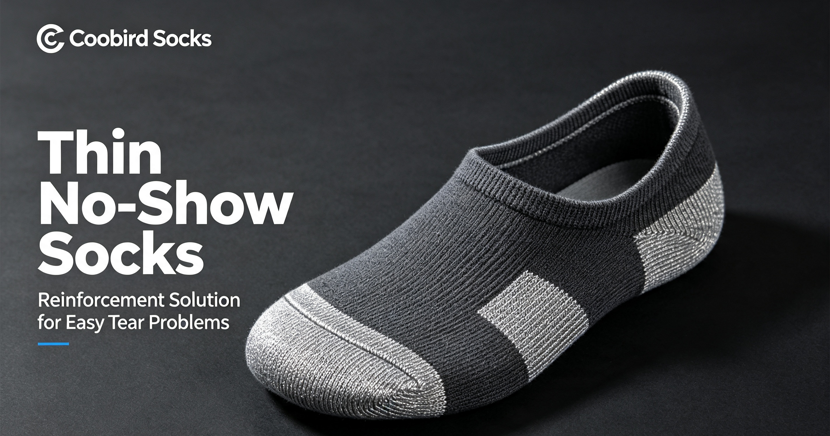 Root Cause Of Easily-damaged Thin No-show Socks & Reinforced-yarn Sourcing Solution